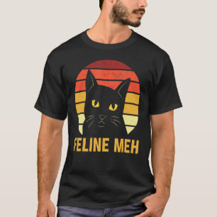 Camiseta Feline Meh Cat Humor Kitten Lazy Sarcastic