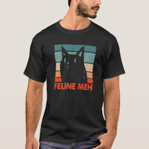 Camiseta Feline Meh Cat Humor Kitten Lazy Sarcastic 1