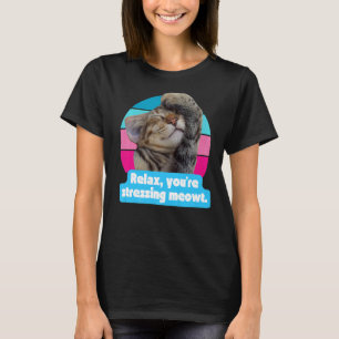Camiseta Felino do Gatinho do Cat Meme que você está estres