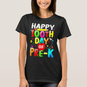Camiseta Feliz 100º Dia De 100 Dias De Ensino Pré-K