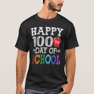 Camiseta Feliz 100º Dia De Escola 100 Dias Vocês Professor