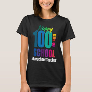 Camiseta Feliz 100º Dia De Escola Pré-Escola Professor 100
