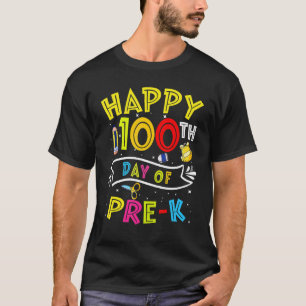 Camiseta Feliz 100º Dia De Professor De Pré K 100 Dias De E