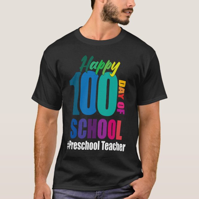 Camiseta Feliz 100º Dia De Professora De Pré-Escolas 100 Da (Frente)