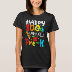 Camiseta Feliz 100º Dia De Professora Pré-K 100 Dias De Esc