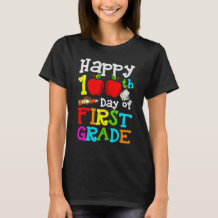 Camiseta Feliz 100º Dia Do 1º Ano 100 Dias De Escola Ensine