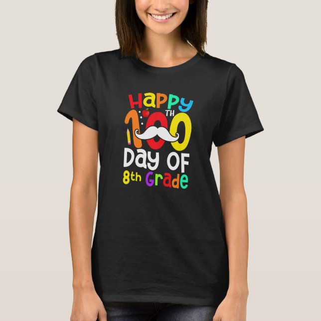 Camiseta Feliz 100º Dia do Estudo de Professores de bigode  (Frente)