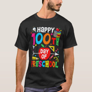 Camiseta Feliz 100º Dia Do Pré-Escolar 100 Dias De Escola T