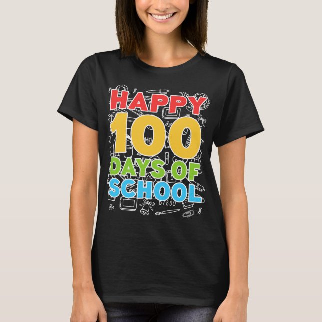 Camiseta Feliz 100 Dias de Escola 100º Dia da Escola (Frente)