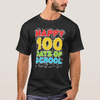 Camiseta Feliz 100 Dias De Escola 100º Dia Da Escola