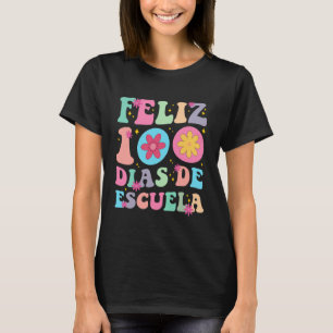 Camiseta Feliz 100 Dias De Escola Groovy 100 Dias Espanhol 
