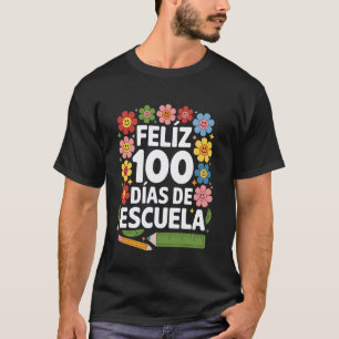Camiseta Feliz 100 Dias De Escola Professor Aluno Espanhol
