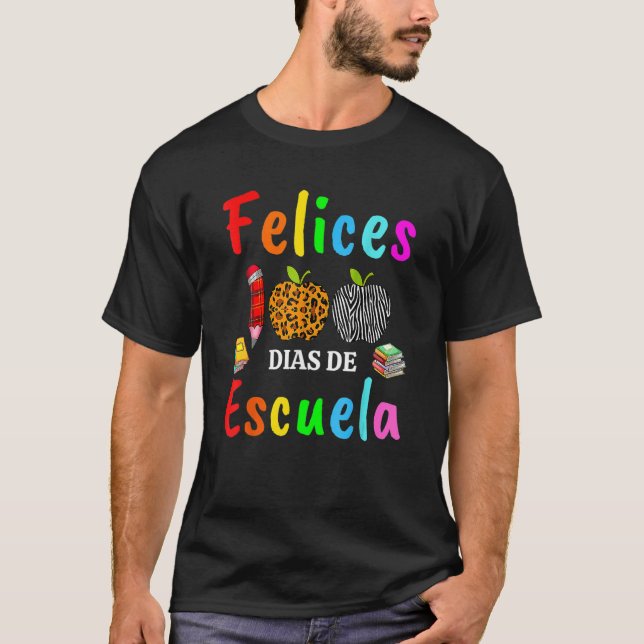 Camiseta Feliz 100 Dias De Escuela Spanish Happy 100th Days (Frente)
