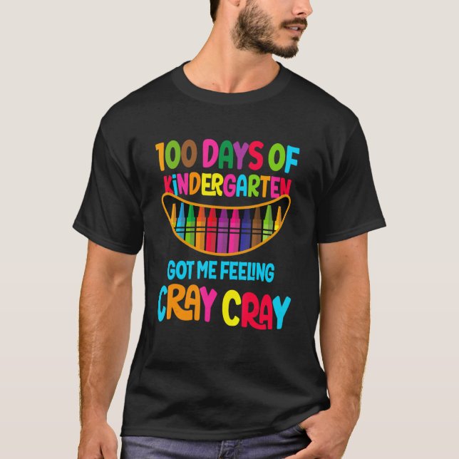 Camiseta Feliz 100 Dias De Jardim De Infância Sentiu-Se Cra (Frente)