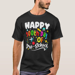 Camiseta Feliz 100 Dias De Professores De Pré-Escolas Crian