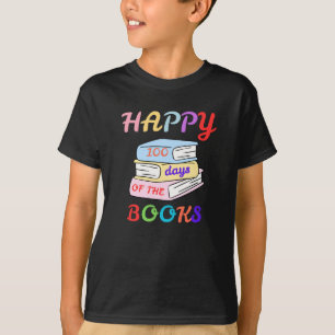 CAMISETA FELIZ 100 DIAS DO PRIMEIRO DIA DE AULA DOS LIVROS