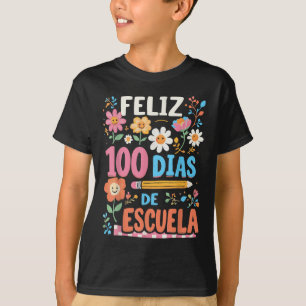 Camiseta Feliz 100 Diaz De Escuela 100º Dia da Escola Espan
