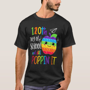 Camiseta Feliz 120º Dia Da Escola E Ainda Prende 120º D