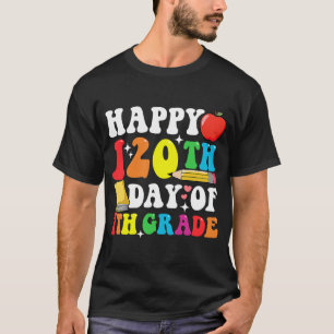 Camiseta Feliz 120 dias, 7, ano 120º dia do Teac Escolar