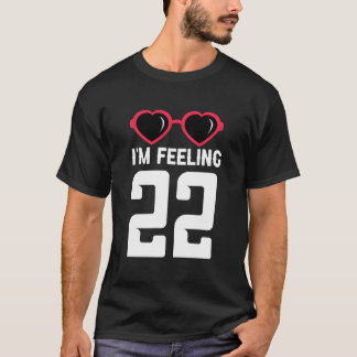 Camiseta Feliz 22º Estou Me Sentindo 22