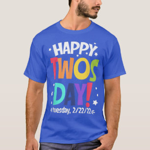 Camiseta Feliz 22222 Segunda Terça-feira 22 de fevereiro de