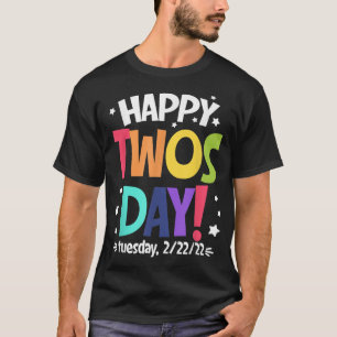 Camiseta Feliz 22222 Twosday Terça-feira 22 de Fevereiro de