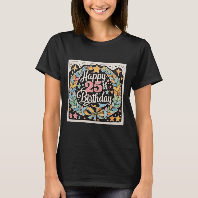 Camiseta Feliz 25 Birthday Floral Stars Womens (Frente)
