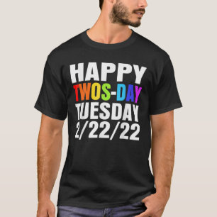 Camiseta Feliz 2/22/22 Terça-Feira, Terça-Feira, 22 De Fe
