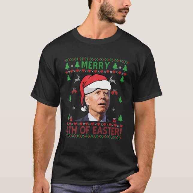 Camiseta Feliz 4º Da Páscoa Engraçado Joe Biden Ugly Sweate (Frente)