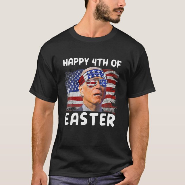 Camiseta Feliz 4º de vocês conhecem o engraçado Joe Biden 4 (Frente)