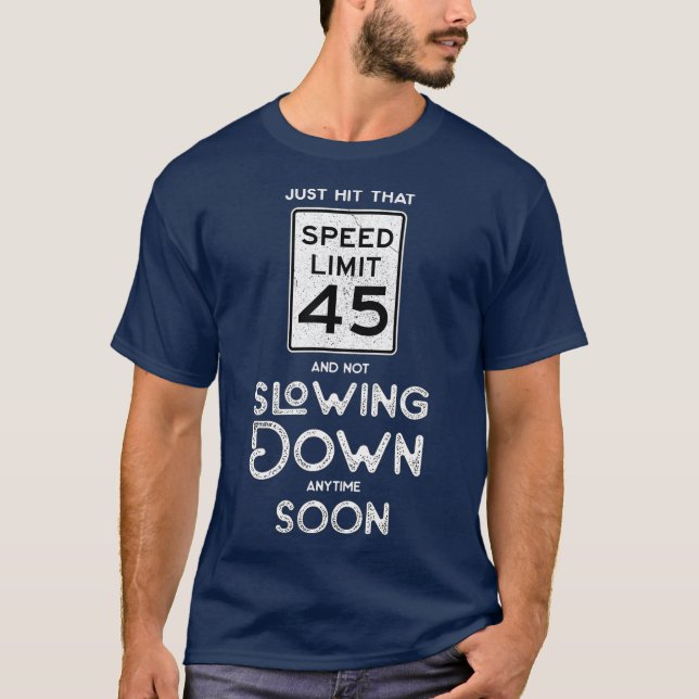 Camiseta Feliz 45º Aniversário - Sinal de velocidade Limite (Frente)