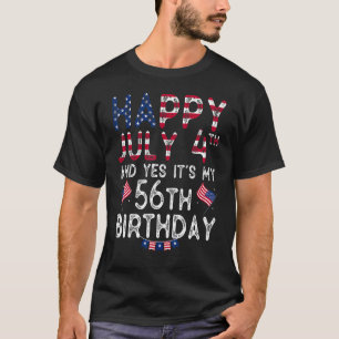 Camiseta Feliz 4 de julho e Sim, é meu 56º aniversário desd