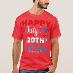 Camiseta Feliz 4 de julho e sim, é minha 20 de aniversário