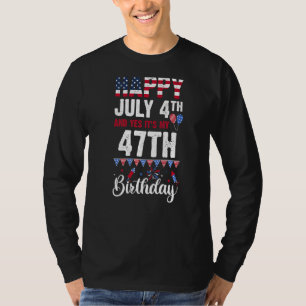 Camiseta Feliz 4 de julho e sim é o meu 47º aniversário ame