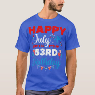 Camiseta Feliz 4 de julho e Sim, é o meu 53º Aniversário.