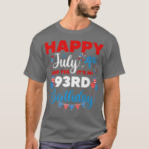 Camiseta Feliz 4 de julho e Sim, é o meu 93º Aniversário.