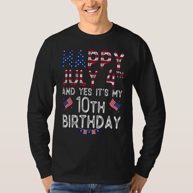 Camiseta Feliz 4 de julho E Sim É o meu décimo aniversário  (Frente)