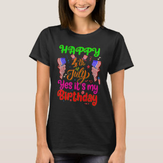 Camiseta Feliz 4 de julho Sim É o meu aniversário América d