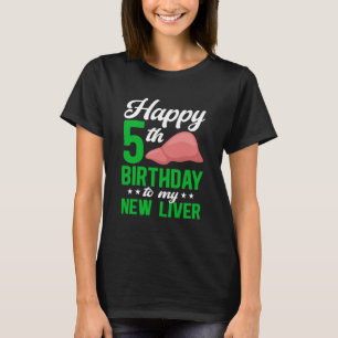Camiseta Feliz 5º Aniversário de Transplante de Fígado Rece