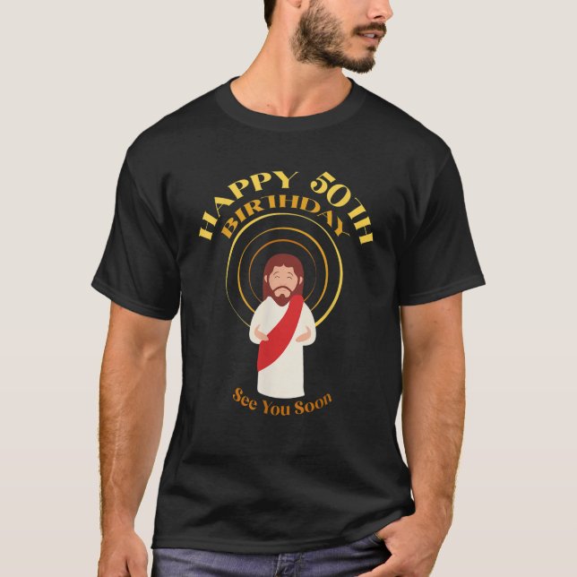 Camiseta Feliz 50º aniversário de Jesus cristão te vê em br (Frente)