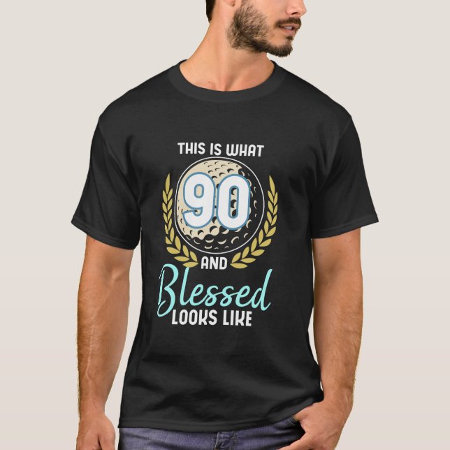 Camiseta Feliz 90 De Aniversário É O Que 90 E Abençoado Lo (Frente)