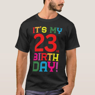 Camiseta Feliz Aniversário Colorido De 23 Anos É O Meu 23º
