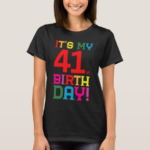 Camiseta Feliz Aniversário Colorido De 41 Anos É A Minha ru
