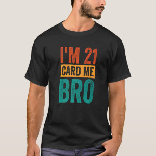 Camiseta Feliz aniversário de 21 anos, eu tenho 21 anos