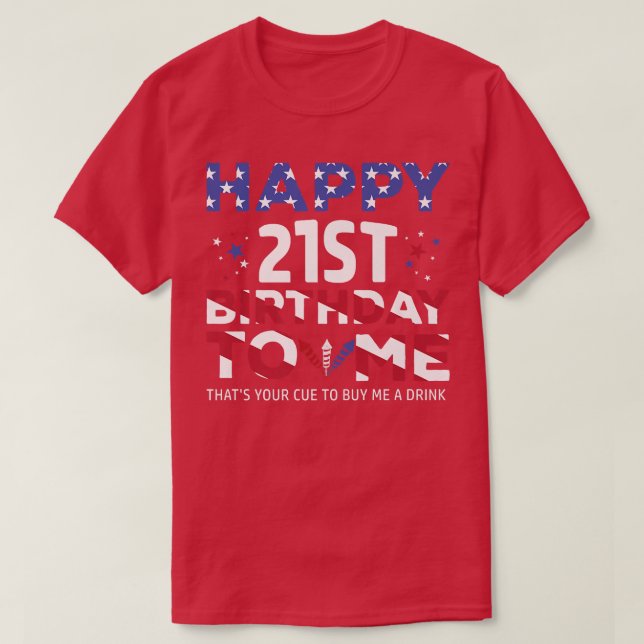 Camiseta Feliz aniversário de 21 anos para mim América Patr (Frente do Design)