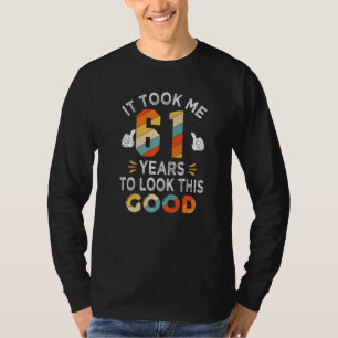 Camiseta Feliz Aniversário De 61ruas Me Levou 61 Anos De Id