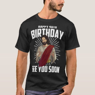 Camiseta Feliz Aniversário Engraçado Vejo Você Em Breve Dot