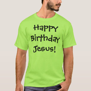 Camiseta Feliz aniversario Jesus!