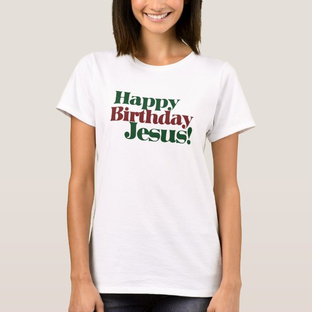 Camiseta Feliz aniversário Jesus é Natal (Frente)