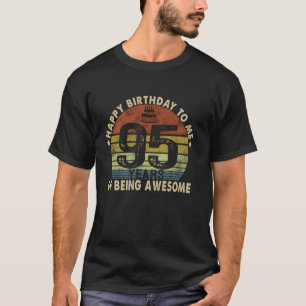 Camiseta Feliz Aniversário Para Mim 95 Anos Sendo Incrível